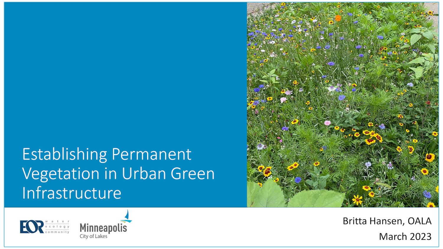 Establishing Permanent Vegetation in Urban Green Infrastructure - Presenter - Britta Hansen, Emmons and Olivier Resources