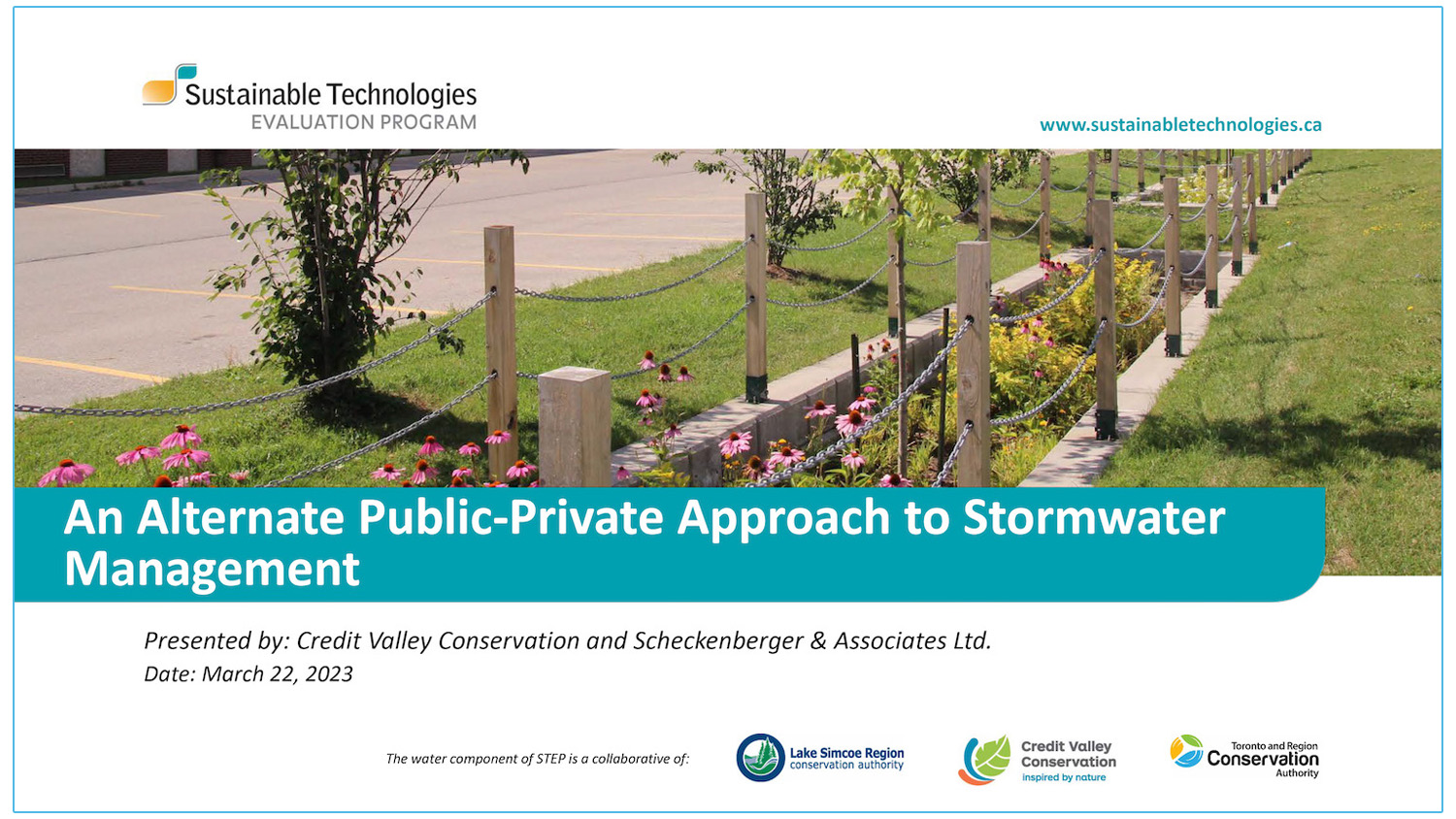 An Alternate Public-Private Approach to Stormwater Management - Presenters - Phil James - Credit Valley Conservation - Ron Scheckenberger - Scheckenberger and Associates