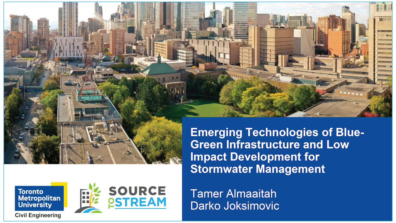 Emerging Technologies of Blue-Green Infrastructure and Low Impact Development for Stormwater Management - Presenter - Darko Joksimovic, Toronto Metropolitan University