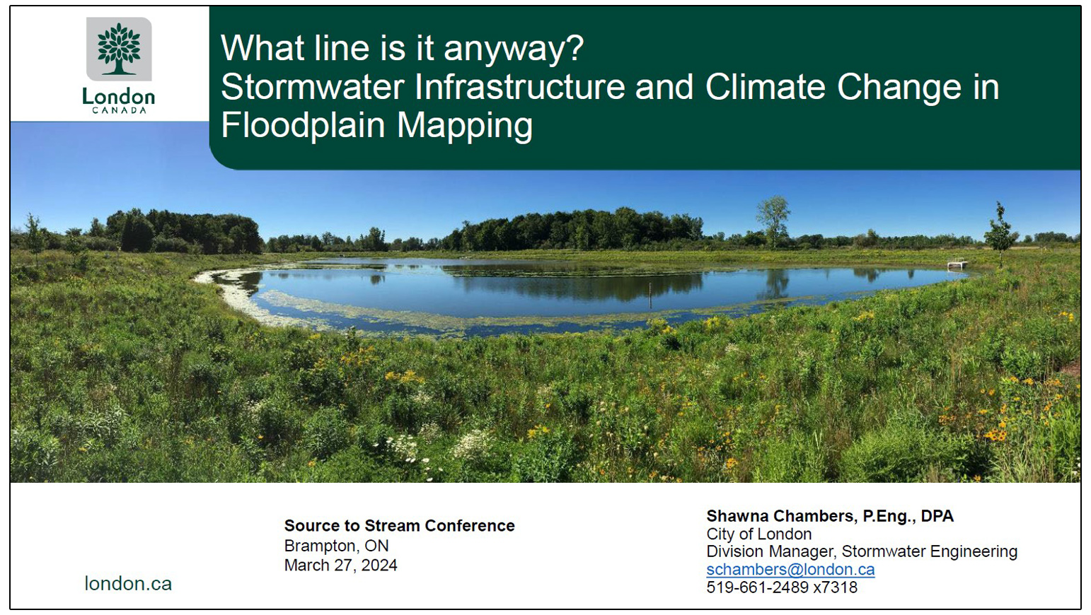 What Line is it Anyway - Considerations for Climate Change and Stormwater Infrastructure in Floodplain Mapping - Presented by Shawna Chambers -City of London​