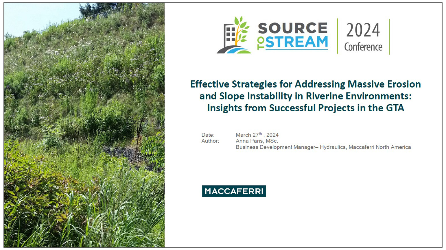 Effective Strategies for Addressing Massive Erosion and Slope Instability in Riverine Environments - Insights from Successful Projects in the GTA - presentation by Anna Paris and Santino Tersigni
