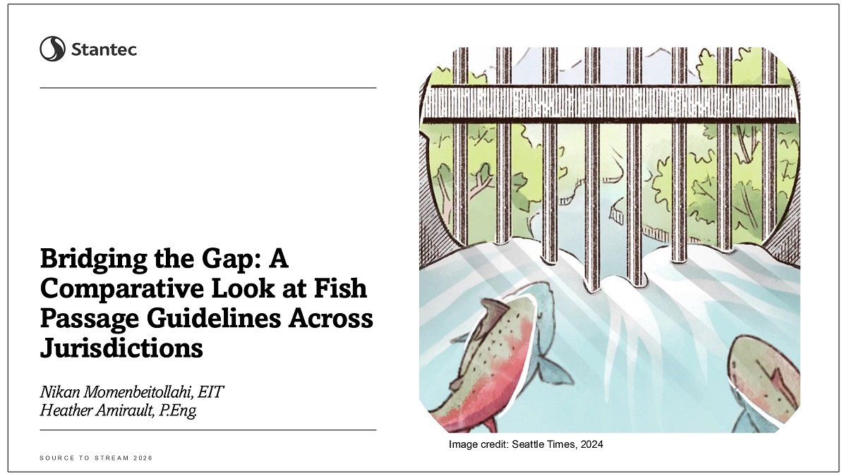 Bridging the Gap - A Comparative Look at Fish Passage Guidelines Across Jurisdictions - presentation by Nikan Momenbeitollahi and Heather Amirault